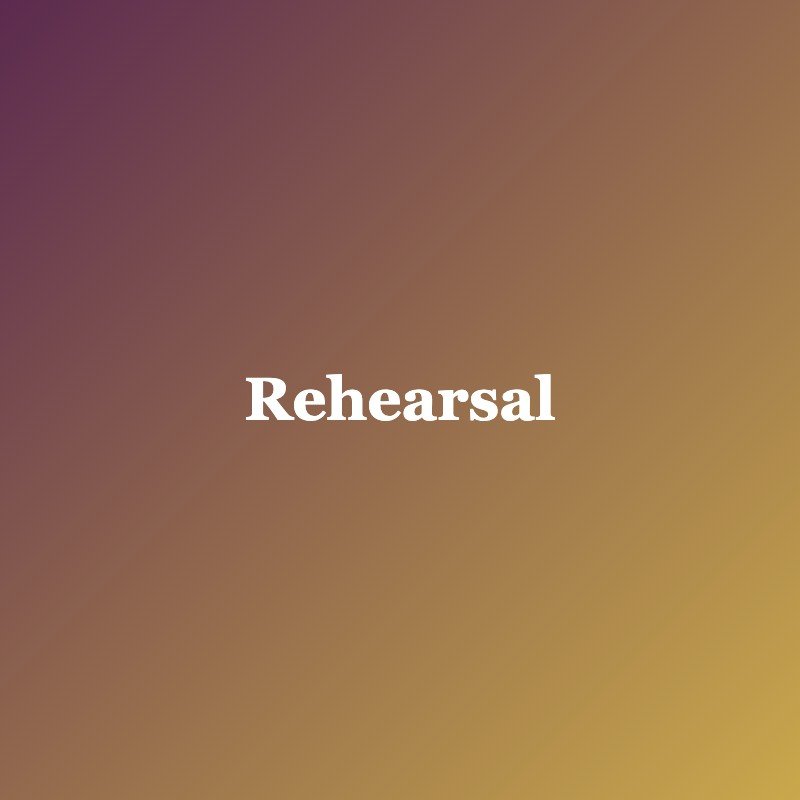 Rehearsal Test